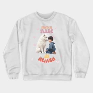 amoyed, Friendship, the most adorable best friend gift to a Samoyed Lover Crewneck Sweatshirt